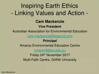 - Linking Values and Action -  Cam Mackenzie  Vice President  Australian Association for