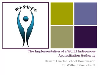 The Implementation of a World Indigenous  Accreditation Authority Hawai  i Charter School
