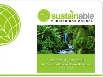 Sustainability Essentials  Amy Smith on Responsible Wood Sourcing  18 Oct 2012  Background  SFC