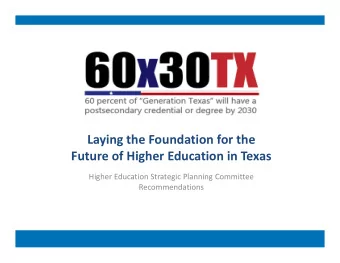 Laying the Foundation for the Future of Higher Education in Texas Higher Education Strategic