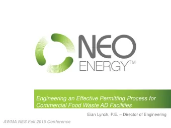 Engineering an Effective Permitting Process for  Commercial Food Waste AD Facilities Eian Lynch,