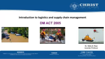 Introduction to logistics and supply chain management  Dr. Shibu K Mani  Associate Professor