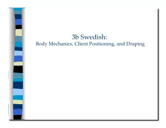 3b Swedish:   Body Mechanics, Client Positioning, and Draping   3b Swedish:  Body