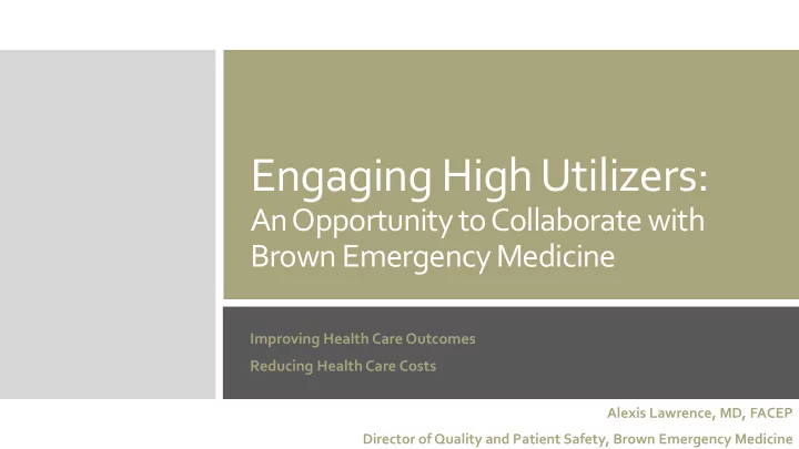 engaging high utilizers