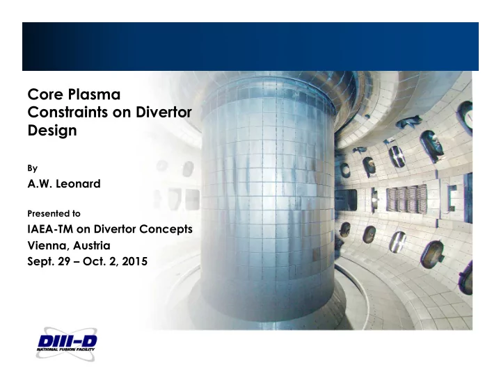 core plasma constraints on divertor design