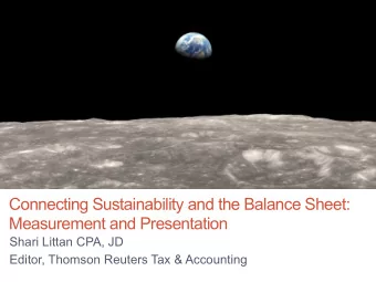 Connecting Sustainability and the Balance Sheet:  Measurement and Presentation  Shari Littan CPA,
