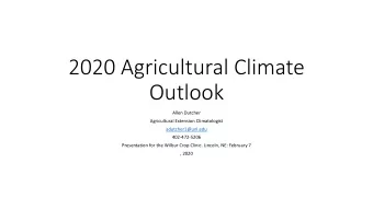 2020 Agricultural Climate  Outlook  Allen Dutcher  Agricultural Extension Climatologist