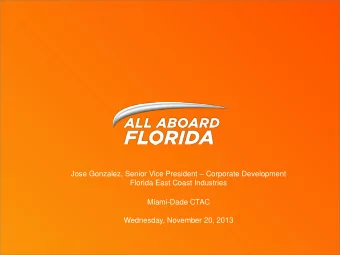 Miami-Dade CTAC  Wednesday, November 20, 2013  TRANSFORMING FLORIDA  COMMERCIAL REAL ESTATE