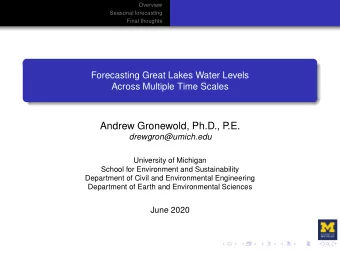 Andrew Gronewold, Ph.D., P  .E.  drewgron@umich.edu  University of Michigan  School for Environment