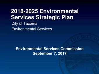 2018-2025 Environmental  Services Strategic Plan  City of Tacoma  Environmental Services