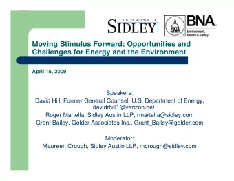 Moving Stimulus Forward: Opportunities and  Challenges for Energy and the Environment  April 15,