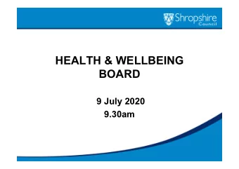 HEALTH &amp; WELLBEING  BOARD  9 July 2020  9.30am  1. WELCOME,  INTRODUCTIONS AND  APOLOGIES  FOR