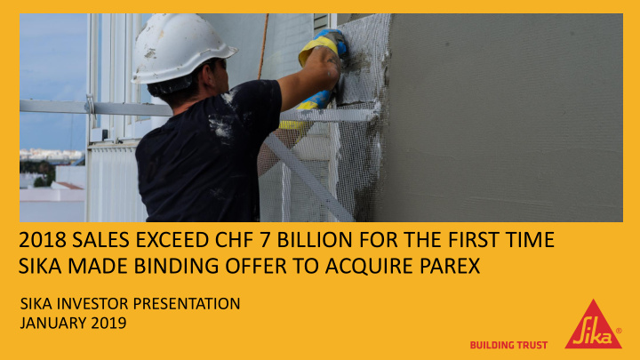 2018 sales exceed chf 7 billion for the first time sika