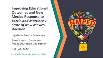 Improving Educational  Outcomes and New  Mexico Response to  Yazzie and Martinez v  State of New