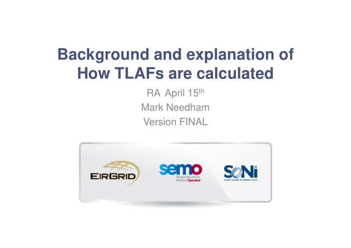background and explanation of how tlafs are calculated