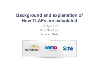 Background and explanation of  How TLAFs are calculated RA  April 15 th  Mark Needham  Version