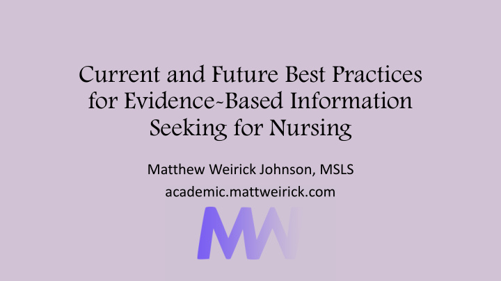 current and future best practices for evidence based