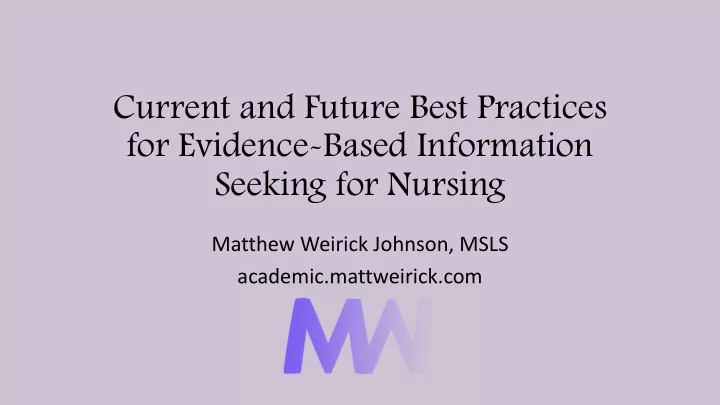 current and future best practices for evidence based