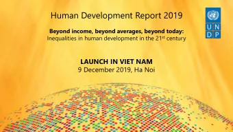Human Development Report 2019  Beyond income, beyond averages, beyond today: Inequalities in human