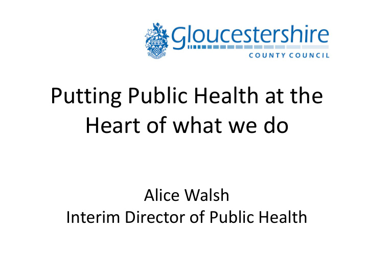 putting public health at the heart of what we do