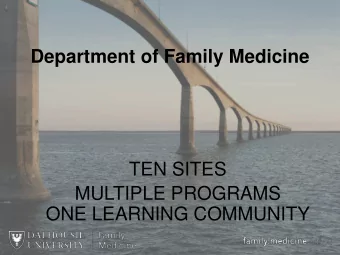 Department of Family Medicine  TEN SITES  MULTIPLE PROGRAMS  ONE LEARNING COMMUNITY  test  Family