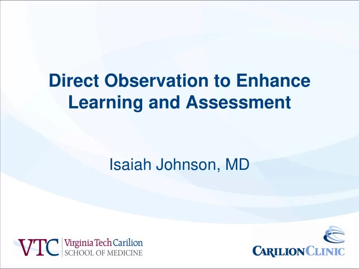 direct observation to enhance