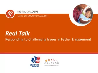 Real Talk  Responding to Challenging Issues in Father Engagement  Join the National  Conversation