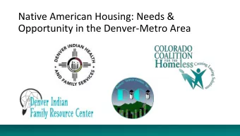 Native American Housing: Needs &amp;  Opportunity in the Denver-Metro Area  Denver Indian Health