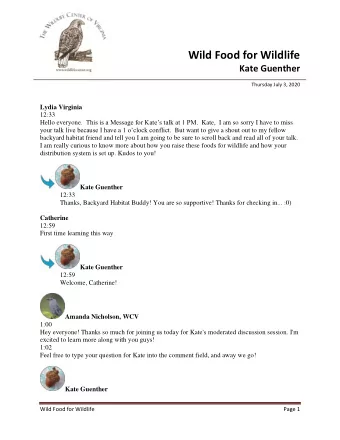 Wild Food for Wildlife  Kate Guenther  Thursday July 3, 2020 Lydia Virginia  12:33 Hello everyone.
