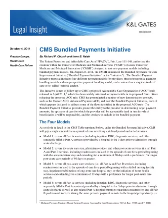 CMS Bundled Payments Initiative  October 4, 2011  Practice Groups:  By Richard P. Church and Irene