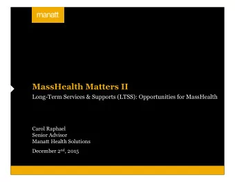 MassHealth Matters II  Long-Term Services &amp; Supports (LTSS): Opportunities for MassHealth