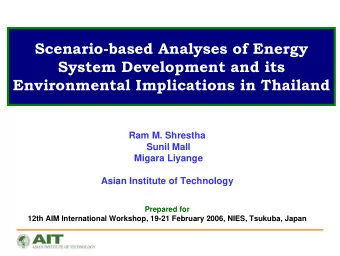 Scenario-based Analyses of Energy  System Development and its  Environmental Implications in