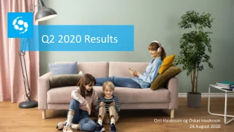 Q2 2020 Results  Orri Hauksson og skar Hauksson  26 August 2020  Highlights in Q2 and 1H 2020