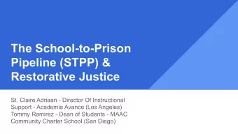 The School-to-Prison  Pipeline (STPP) &amp;  Restorative Justice  St. Claire Adriaan - Director Of