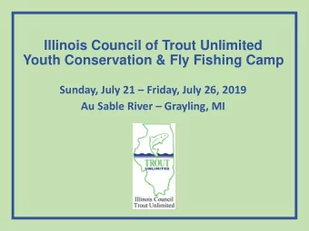 Illinois Council of Trout Unlimited  Youth Conservation &amp; Fly Fishing Camp Sunday, July 21