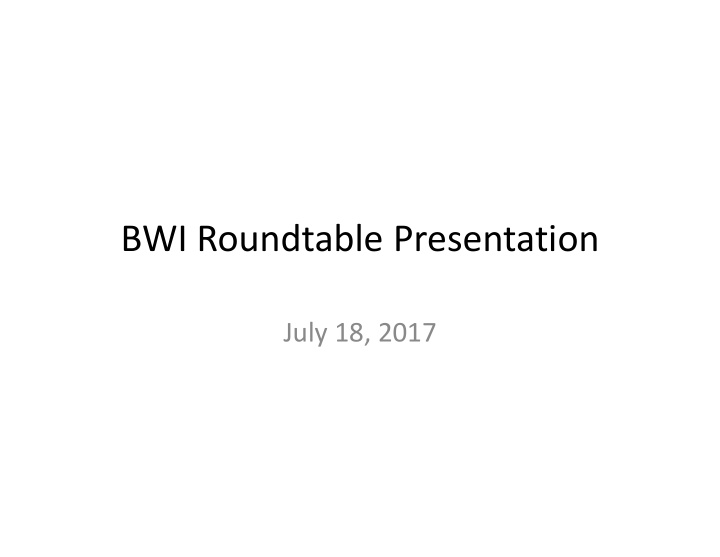 bwi roundtable presentation