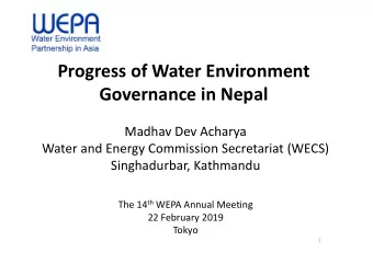 Progress of Water Environment  Governance in Nepal  Madhav Dev Acharya  Water and Energy Commission