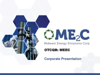 OTCQ  CQB:  B: MEE  MEEC  Corporate Presentation  FORWARD LOOKING STATEMENTS This presentation
