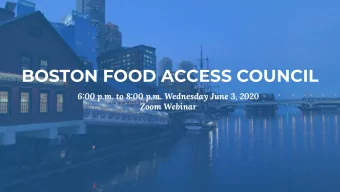 BOSTON FOOD ACCESS COUNCIL  6:00 p.m. to 8:00 p.m. Wednesday June 3, 2020  Zoom Webinar  Agenda