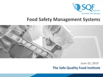 Food Safety Management Systems  June 25, 2019  The Safe Quality Food Institute  Todays Goal: