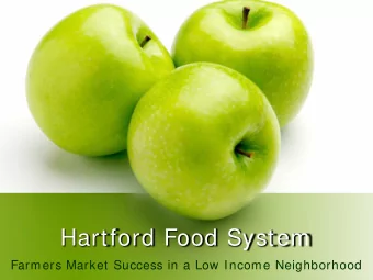 Hartford Food System  Farmers Market Success in a Low Income Neighborhood  Hartford Food System