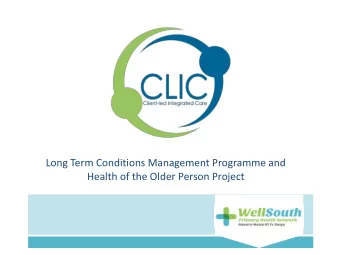 Long Term Conditions Management Programme and  Health of the Older Person Project  Why the new
