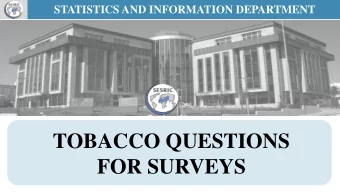 TOBACCO QUESTIONS  FOR SURVEYS BACKGROUND  2013  2012  2010  * Participated  in the TQS  2008