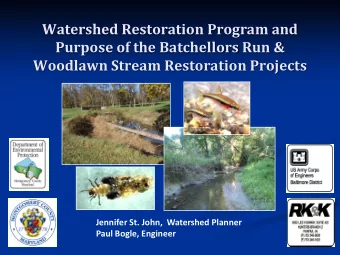 Watershed Restoration Program and  Purpose of the Batchellors Run &amp;  Woodlawn Stream