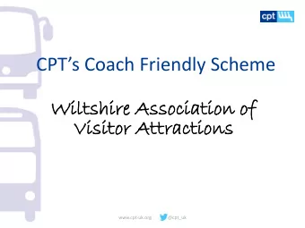 Vi  Visi  sitor  tor Att  ttractio  ractions  ns  www.cpt-uk.org              @cpt_uk  The  UK