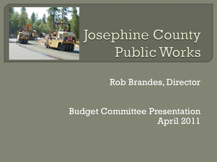 rob brandes director budget committee presentation april