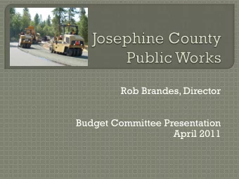Rob Brandes, Director  Budget Committee Presentation  April 2011  PUBLIC WORKS  Public Works