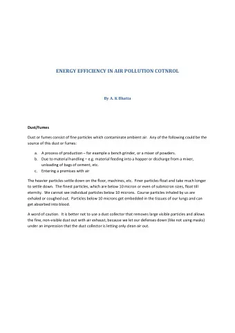 ENERGY EFFICIENCY IN AIR POLLUTION COTNROL By A. K Bhatia Dust/Fumes Dust or fumes consist of fine