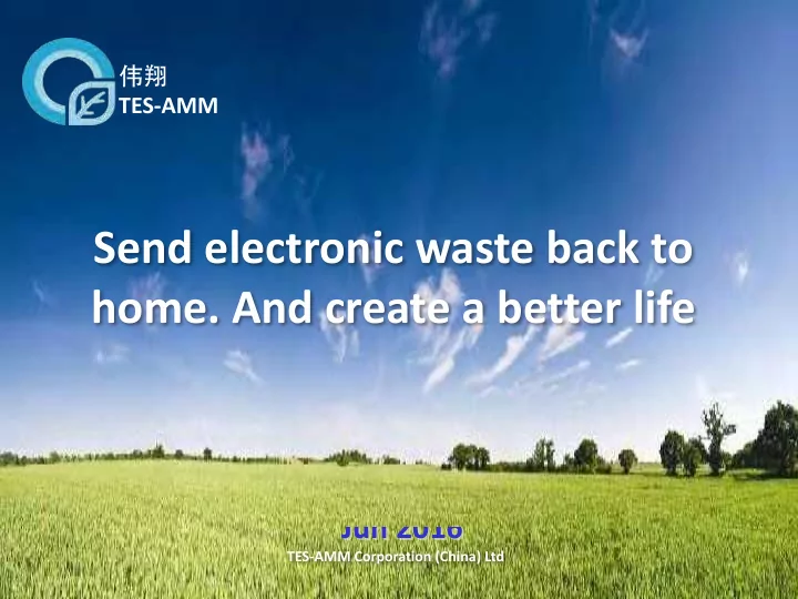 send electronic waste back to home and create a better