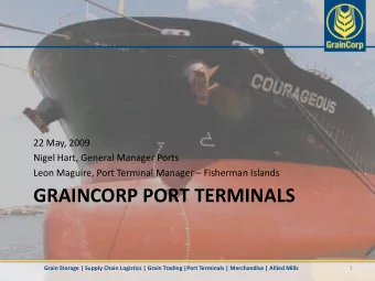 GRAINCORP PORT TERMINALS  Grain Storage | Supply Chain Logistics | Grain Trading |Port Terminals |